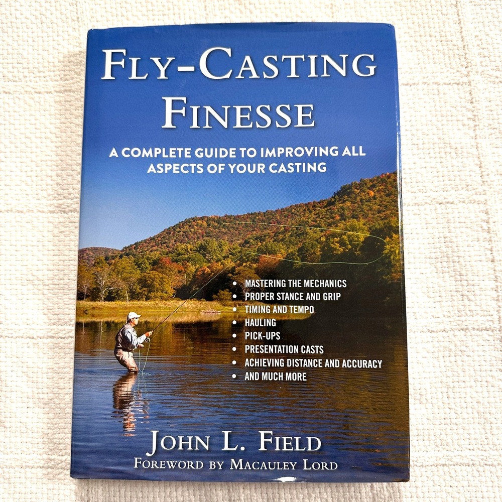 Fly Casting Finesse John L Field Hardcover Fly Fishing Guide Book 2015